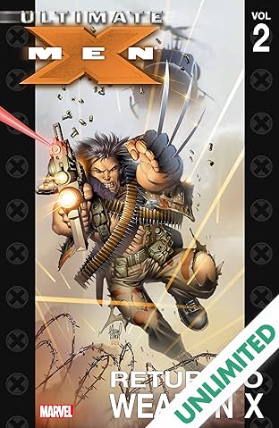 Ultimate X-Men Vol. 2: Return To Weapon X